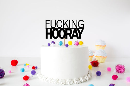 Resplendent Aurora | Fucking Hooray Happy Birthday Cake Topper