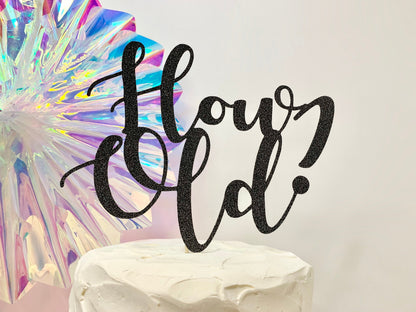 Resplendent Aurora | How Old? Birthday Cake Topper