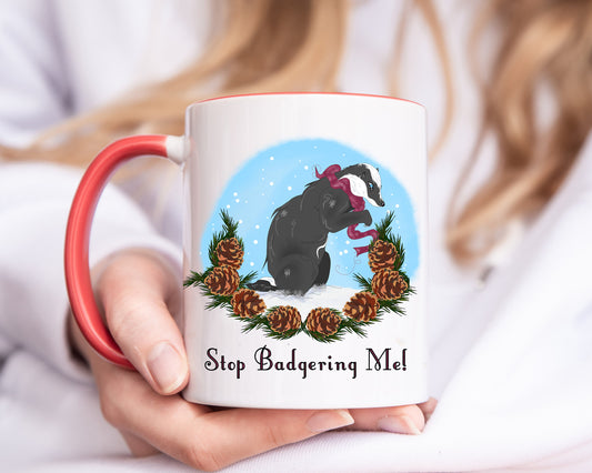 Stop Badgering Me! Badger Woodland Animal Christmas Mug - Resplendent Aurora