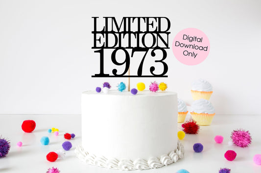 Limited Edition 1973 Fifty 50th birthday cake topper digital cut file suitable for Cricut or Silhouette, svg, jpeg, png, pdf - Resplendent Aurora