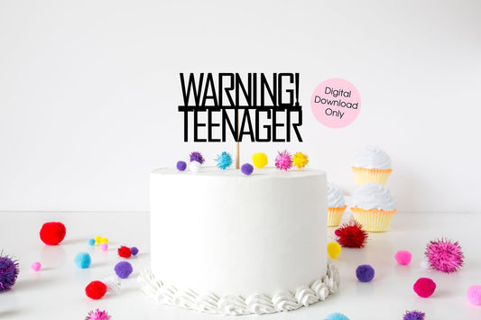 Warning Teenager Happy Birthday Cake Topper digital cut file suitable for Cricut or Silhouette, svg, jpeg, png, pdf - Resplendent Aurora