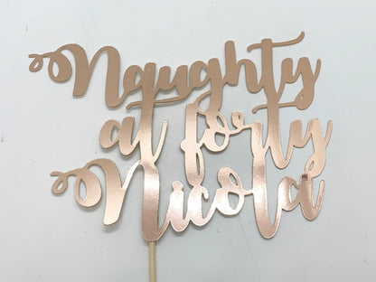 Resplendent Aurora | Personalised Naughty at Forty Birthday Cake Topper